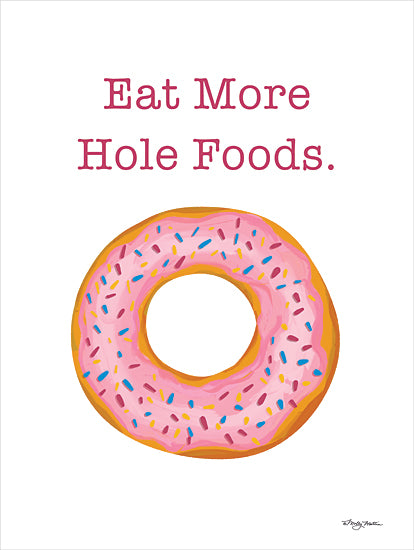 Molly Mattin MAT129 - MAT129 - Eat More Hole Foods - 12x16 Humor, Kitchen, Donuts, Eat More Hole Foods, Typography, Signs, Textual Art, Pink from Penny Lane