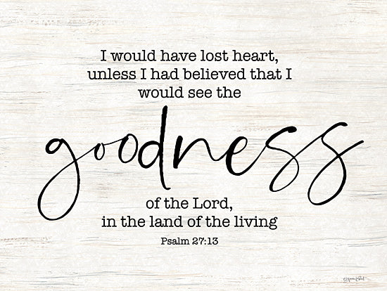 Annie LaPoint ALP2661 - ALP2661 - Goodness - 16x12 scripture quote, Psalm 27:13, goodness of the Lord, inspirational text, black cursive typography, rustic white background from Penny Lane