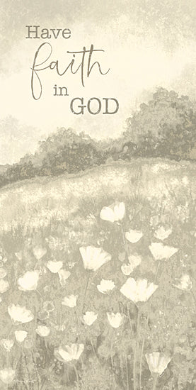 Annie LaPoint ALP2722 - ALP2722 - Have Faith in God - 9x18 faith in God, scripture-based art, muted floral tones, calming inspiration, religious painting, soft wildflowers, peaceful artwork, spiritual encouragement, nature-themed faith, watercolor effect from Penny Lane