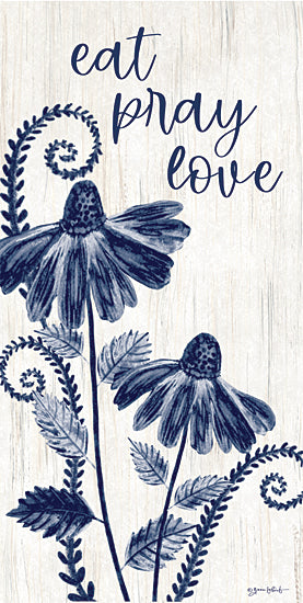 Annie LaPoint ALP2744 - ALP2744 - Eat, Pray, Love Flowers - 18x9 eat pray love, blue floral typography, inspirational quote, farmhouse kitchen sign, rustic decor, vintage lettering, cozy home design, decorative word art, faith-based art, botanical inspiration from Penny Lane