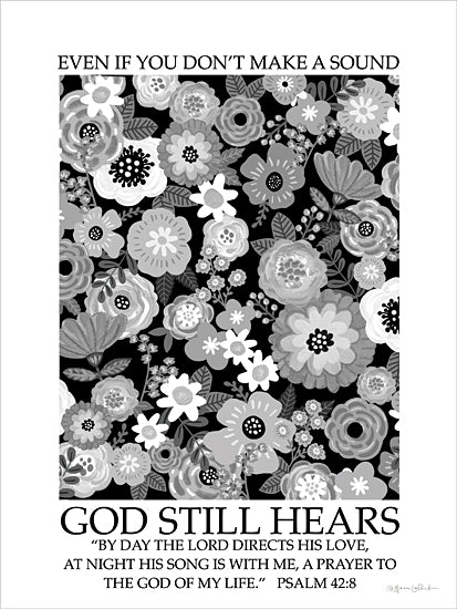 Annie LaPoint ALP2818 - ALP2818 - God Still Hears - 12x16 Psalm 42:8, black and white floral, spiritual encouragement, God hears, nighttime prayer, Christian scripture from Penny Lane