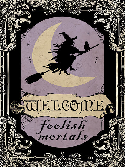 Bluebird Barn BLUE557 - BLUE557 - Welcome Foolish Mortals - 12x16 witch on broom, crescent moon, cat companion, welcome foolish mortals, Halloween decor, whimsical spooky greeting, gothic border, stars and spiders from Penny Lane
