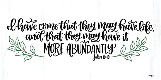 Imperfect Dust DUST1244 - DUST1244 - More Abundantly    - 18x9 Bible verse, John 10:10, abundant life, Christian scripture, handwritten quote, green leaves, white background, religious calligraphy from Penny Lane