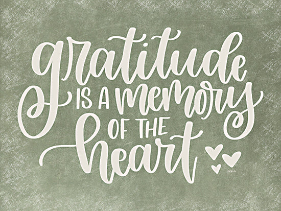 Imperfect Dust DUST1273 - DUST1273 - Gratitude Is… - 16x12 Gratitude is a memory of the heart, thankful heart, inspirational quote, green background, decorative calligraphy from Penny Lane