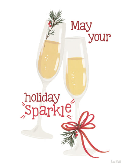 House Fenway FEN1269 - FEN1269 - May Your Holiday Sparkle - 12x16 champagne glasses, holiday toast, sparkling wine, festive celebration, Christmas cheer, sparkle typography, New Year drink from Penny Lane
