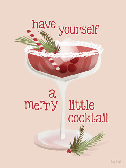 House Fenway FEN1270 - FEN1270 - Have Yourself a Merry Little Cocktail - 12x16 Christmas cocktail, cranberry drink, snow drink, festive cocktail, holiday glass, winter celebration, merry cocktail typography from Penny Lane
