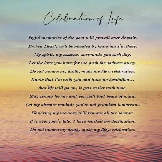 Lori Deiter LD3907 - LD3907 - Celebration of Life Sunset - 12x12 inspirational poem, Celebration of Life, sunset, ocean, positive message, grief, bereavement, typography, word art from Penny Lane
