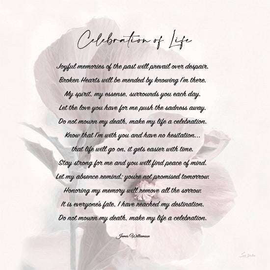 Lori Deiter LD3910 - LD3910 - Celebration of Life Flower - 12x12 inspirational poem, Celebration of Life, floral, light background, positive message, grief, bereavement, typography from Penny Lane