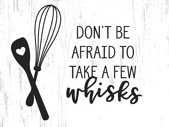 lettered & lined LET1168 - LET1168 - Take a Few Whisks - 16x12 don't be afraid to take a few whisks, baking humor wall art, kitchen pun quote print, whisk illustration artwork, farmhouse kitchen decor, black and white typography sign, rustic baking art, modern farmhouse kitchen print, playful cooking quote from Penny Lane