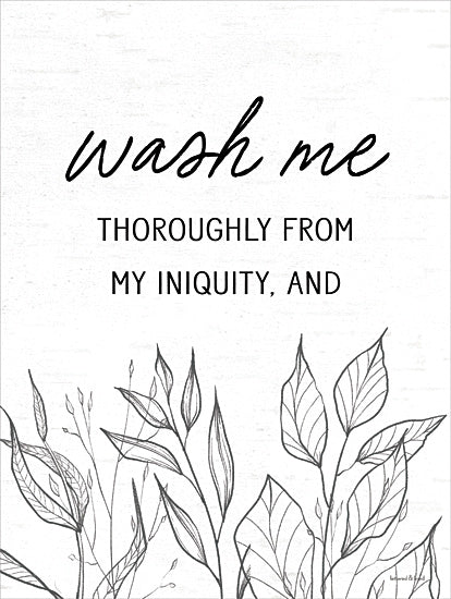 lettered & lined LET1229 - LET1229 - Wash Me - 12x16 Bible verse, Psalm 51:2, wash me, cleanse me, spiritual cleansing, iniquity, sin, religious quote, Christian art, scriptural inspiration, repentance, faith-based, monochrome botanical sketch from Penny Lane