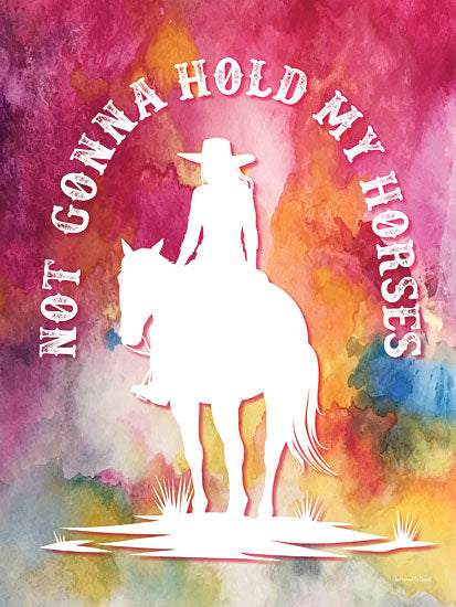 lettered & lined LET1280 - LET1280 - Not Gonna Hold My Horses II - 12x16 cowgirl silhouette, horse rider, bold watercolor, not gonna hold my horses, wild west quote, colorful art from Penny Lane