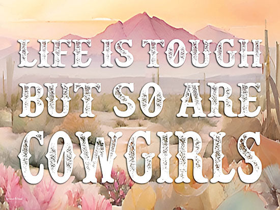 lettered & lined LET1288 - LET1288 - Cowgirl Tough - 16x12 cowgirl, desert, flowers, typography, inspirational, feminine, western from Penny Lane