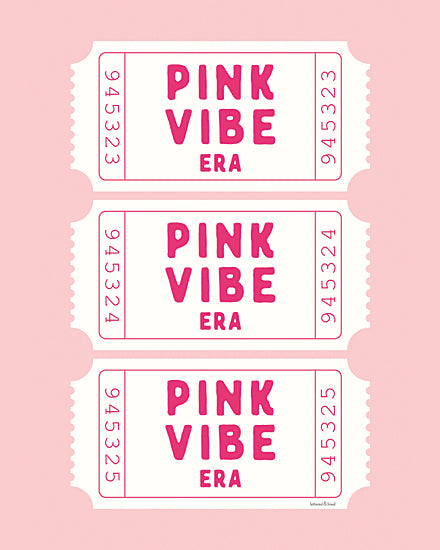 lettered & lined LET1516 - LET1516 - Pink Vibe Only    - 12x16 ticket art, pink color scheme, positive affirmation, pink vibe quote, stylish entry pass design, retro typography from Penny Lane
