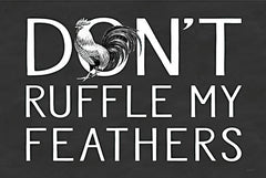 LET583 - Don't Ruffle My Feathers   - 18x12