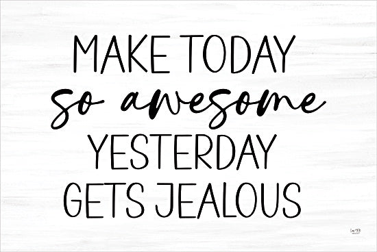 Lux + Me Designs LUX1080 - LUX1080 - Make Today So Awesome - 12x16 motivational sign, make today awesome, typography poster, hand lettering, positive message, black on white, farmhouse wall art, encouraging words from Penny Lane