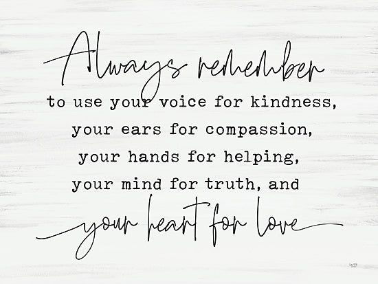 Lux + Me Designs LUX1101 - LUX1101 - Always Remember - 16x12 Inspirational quote, kindness reminder, compassion, helping hands, love, motivational text, elegant script, decorative quote from Penny Lane