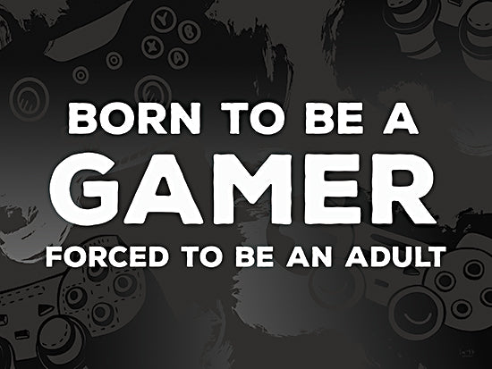 Lux + Me Designs LUX1115 - LUX1115 - Born to be a Gamer - 16x12 Gaming typography, born to be a gamer, game controllers, monochrome, digital art, modern, humorous from Penny Lane