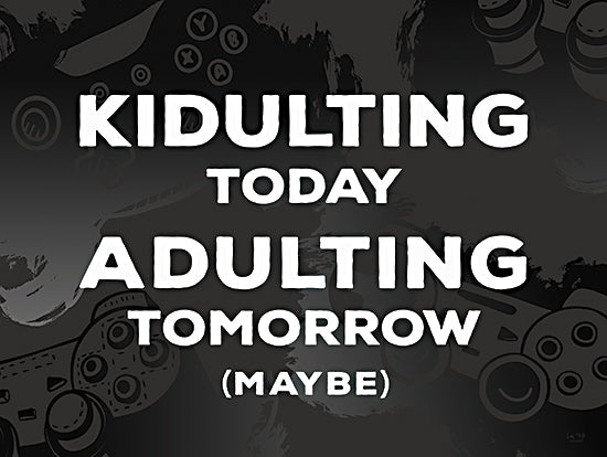 Lux + Me Designs LUX1117 - LUX1117 - Kidulting Today - 16x12 funny, gaming, humor, typography, video games, lifestyle, text-based from Penny Lane