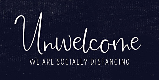 Lux + Me Designs LUX301 - LUX301 - Unwelcome  - 18x9 pandemic humor, sarcastic quote, gather sign, farmhouse wall art, COVID reference, Karen meme from Penny Lane