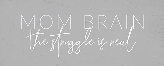 Lux + Me Designs LUX321 - LUX321 - Mom Brain   - 20x8 mom brain struggle quote, humor motherhood typography, hand drawn script, funny mom saying, light textured background, minimalist mom quote from Penny Lane