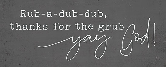 Lux + Me Designs LUX585 - LUX585 - Rub-a-Dub-Dub    - 20x8 rub-a-dub-dub, thanks for the grub, yay God, prayer before meals, fun kitchen art, childlike mealtime prayer, blessing, kitchen wall art, playful religious message from Penny Lane