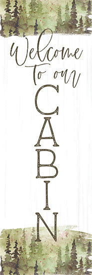 Lux + Me Designs LUX793 - LUX793 - Welcome to Our Cabin     - 12x36 welcome sign, cabin, rustic decor, forest illustration, vertical typography, trees, watercolor effect from Penny Lane