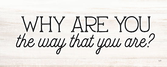 Lux + Me Designs LUX826 - LUX826 - Why Are You   - 20x8 humorous quote, personality, introspection, funny typography, modern farmhouse, sarcastic decor, rustic wall art from Penny Lane
