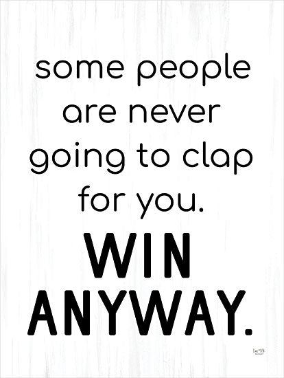 Lux + Me Designs LUX836 - LUX836 - Win Anyways   - 12x16 motivational quote, win anyway, personal growth, positive thinking, bold text art, inspirational words from Penny Lane