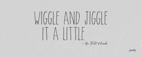 Misty Michelle MMD371 - MMD371 - Wiggle and Jiggle  - 20x8 wiggle and jiggle it a little toilet humor bathroom quote typography word art minimalist from Penny Lane