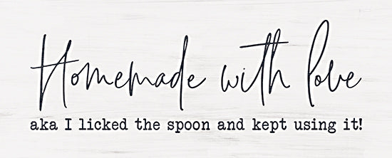 Lauren Rader RAD1346 - RAD1346 - Homemade with Love   - 20x8 funny kitchen sign, homemade with love, licked spoon joke, script and typewriter font, humorous wall art, white wooden background, food and drink humor from Penny Lane