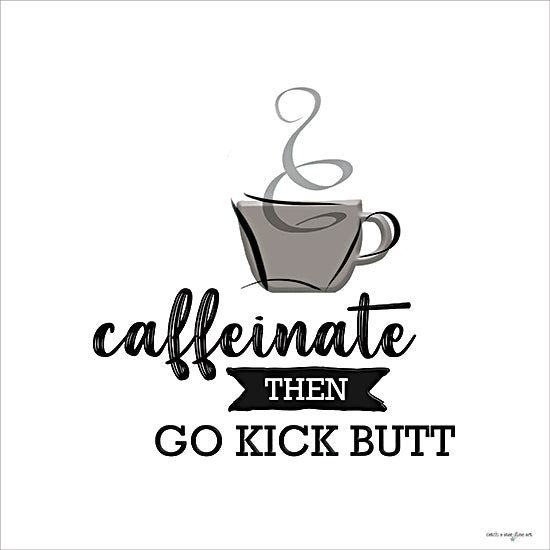 Catch A Star Fine Art STAR218 - STAR218 - Caffeinate Then Go Kick Butt - 12x12 coffee mug steam, motivational typography, caffeine boost message, motivational art, black and grey design from Penny Lane
