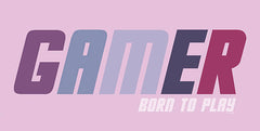YND398 - Gamer - Born to Play - 18x9
