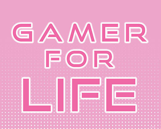 Yass Naffas Designs YND413 - YND413 - Gamer for Life - 16x12 Gamer for life, motivational gamer quote, white pink contrast, classic arcade font, energetic gaming message from Penny Lane
