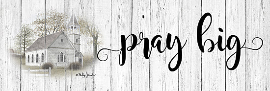 Billy Jacobs BJ1231A - BJ1231A - Pray Big - 36x12 Church, Pray Big, Calligraphy, Religious, Country, Signs from Penny Lane