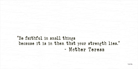 Susie Boyer BOY525 - BOY525 - Be Faithful - 18x9 Be Faithful, Small Things, Quote, Mother Teresa, Religious, Motivating, Signs from Penny Lane