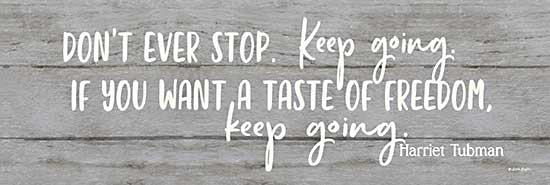 Susie Boyer BOY550 - BOY550 - Don't Ever Stop - 18x6 Don't Ever Stop, Harriet Tubman, Quote, Motivational, Signs from Penny Lane