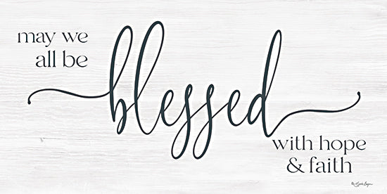 Susie Boyer BOY724 - BOY724 - May We All Be Blessed - 18x9 Religious, May We All Be Blessed with Hope & Faith, Blessed, Typography, Signs, Black & White from Penny Lane