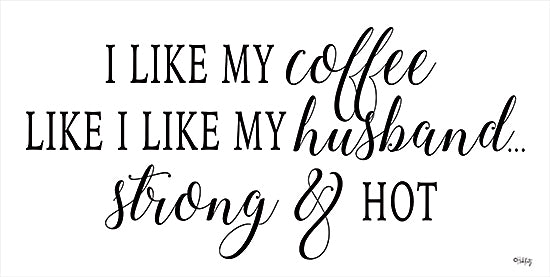 Heidi Kuntz HK159 - HK159 - Strong & Hot - 18x9 Strong & Hot, Coffee, Husbands, Calligraphy, Humorous, Signs from Penny Lane