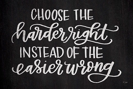 Jaxn Blvd. JAXN289 - JAXN289 - Choose the Harder Right  - 18x12 Signs, Typography, Inspirational from Penny Lane
