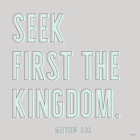 Lux + Me Designs LUX178 - LUX178 - Seek First the Kingdom - 12x12 Seek First the Kingdom, Bible Verse, Matthew, Signs from Penny Lane