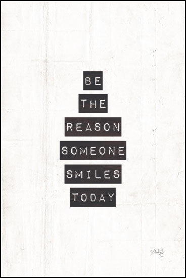MAZ5374 - Be the Reason Someone Smiles Today - 12x18