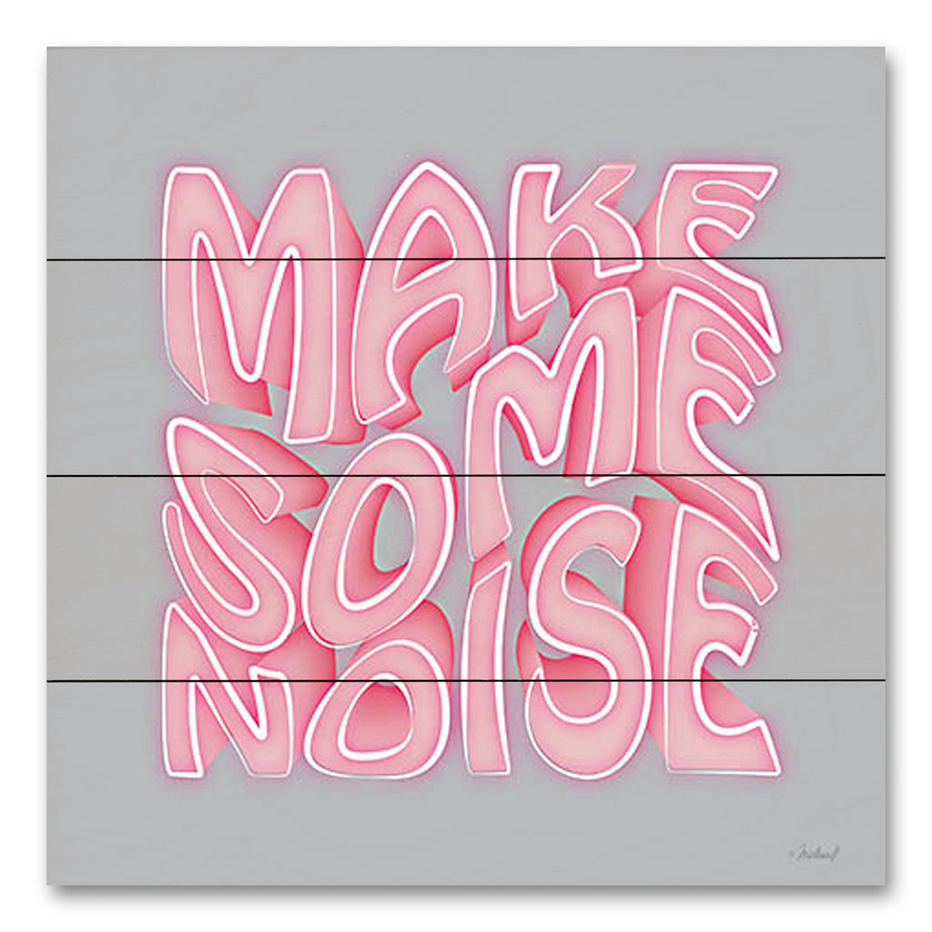 Martina Pavlova PAV532PAL - PAV532PAL - Make Some Noise - 12x12 Inspirational, Make Some Noise, Typography, Signs, Textual Art, Motivational, Tween, Girl, Pink from Penny Lane