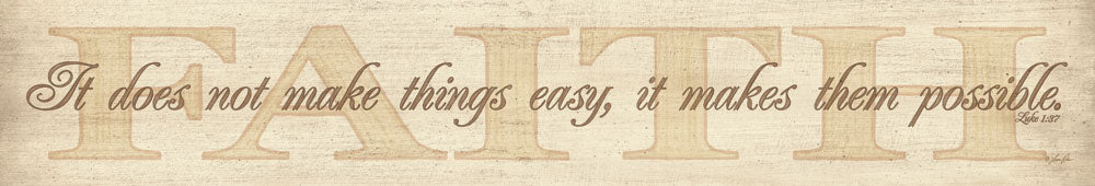 Lauren Rader RAD813 - RAD813 - Faith - 36x6 Faith, Faith - It Does Not Make Things Easy, Bible Verse, Luke, Religious, Tea Stain, Typography, Signs from Penny Lane