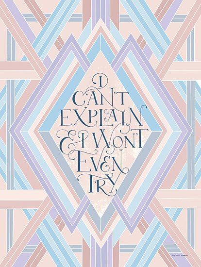 Rachel Nieman RN229 - RN229 - I Can't Explain - 12x16 I Can't Explain, Geometric Design, Tween, Signs from Penny Lane
