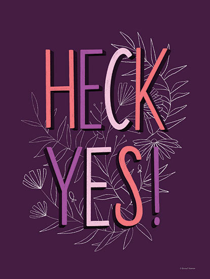 Rachel Nieman RN242 - RN242 - Heck Yes! - 12x16 Heck Yes, Humorous, Signs from Penny Lane