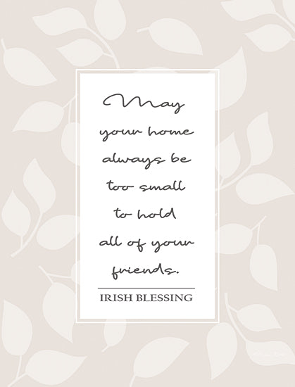 Susan Ball SB1124 - SB1124 - Irish Blessing - 12x16 Irish Blessing, Inspirational, May Your Home Always be too Small to Hold All Your Friends, Typography, Signs, Textual Art, Leaves, Neutral Palette from Penny Lane