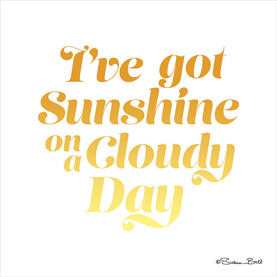 Susan Ball SB740 - SB740 - I've Got Sunshine on a Cloudy Day II - 12x12 I've Got Sunshine on a Cloudy Day, Music, Motown Song, Signs from Penny Lane