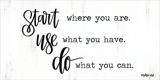 Imperfect Dust DUST288 - Start~Use~Do - 24x12 Start Where You Are, Encouraging, Signs from Penny Lane