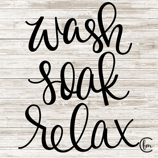Fearfully Made Creations FMC150 - Wash Soak Relax - 12x12 Wash, Soak, Relax, Bath, Bathroom, Calligraphy, Signs from Penny Lane