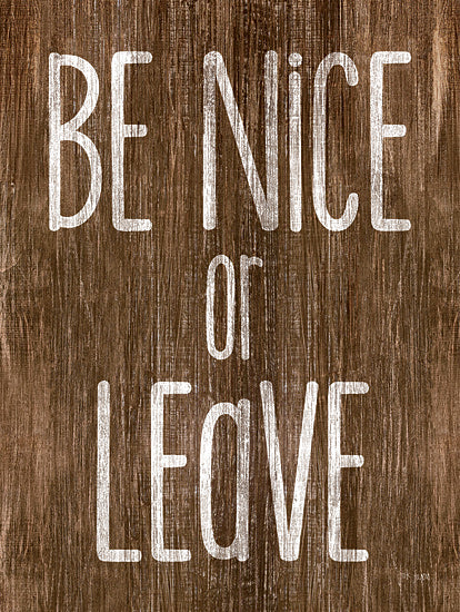 Jaxn Blvd. JAXN243 - JAXN243 - Be Nice or Leave - 12x16 Be Nice, Children, Kid's Art, Signs, Wood Background from Penny Lane